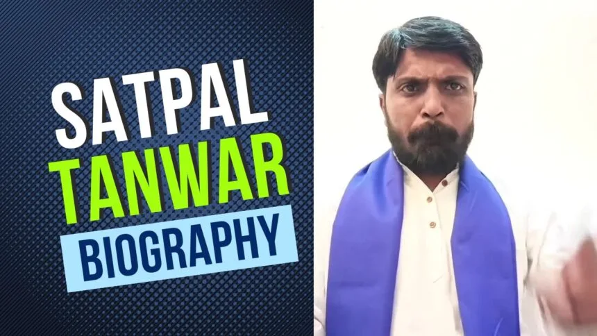 Satpal Tanwar Biography